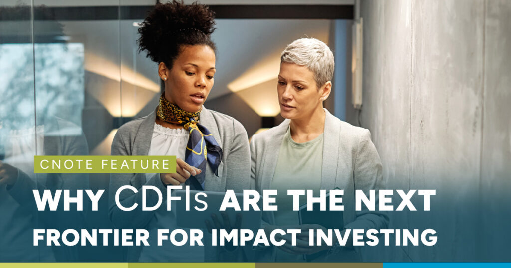 Why CDFIs Are the Next Frontier for Impact Investing
